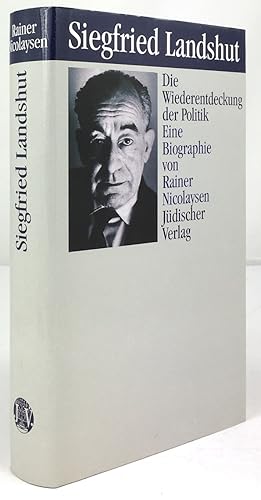 Bild des Verkufers fr Siegfried Landshut - die Wiederentdeckung der Politik. Eine Biographie. zum Verkauf von Antiquariat Heiner Henke