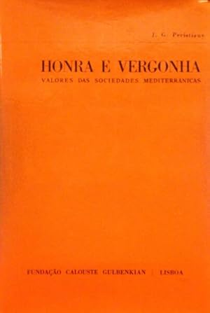 HONRA E VERGONHA: VALORES DAS SOCIEDADES MEDITERRÂNICAS. [1.ª EDIÇÃO]