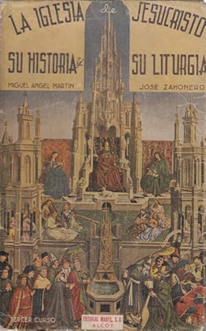 Seller image for ELEMENTOS DE RELIGION. TERCER CURSO. LA IGLESIA DE JESUCRISTO. SU HISTORIA Y SU LITURGIA for sale by Librera Vobiscum