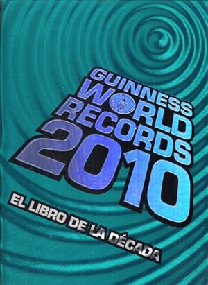 Imagen del vendedor de GUINNESS WORLD RECORDS 2010. EL LIBRO DE LA DCADA a la venta por Librera Vobiscum