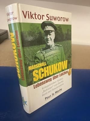 Marschall Schukow, Lebensweg über Leichen, Kriegstreiber Stalins, "Befreier" von Berlin, Held der...