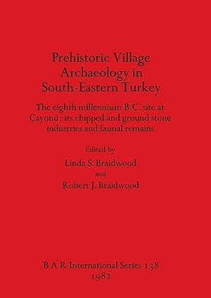 Imagen del vendedor de Prehistoric Village Archaeology in South-Eastern Turkey a la venta por moluna