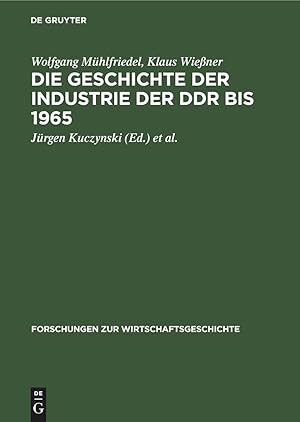 Seller image for Die Geschichte der Industrie der DDR bis 1965 for sale by moluna