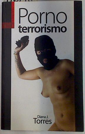 Immagine del venditore per Porno Terrorismo (Pornoterrorismo) venduto da Almacen de los Libros Olvidados