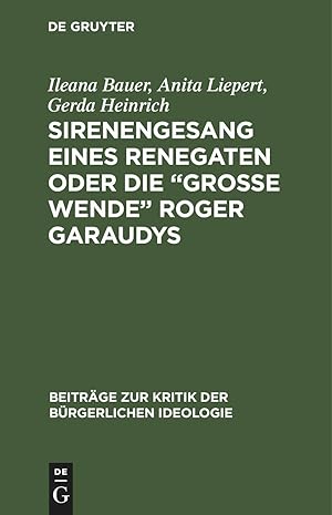 Seller image for Sirenengesang eines Renegaten oder Die \ grosse Wende\ Roger Garaudys for sale by moluna