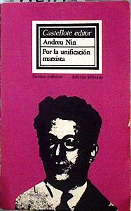 Immagine del venditore per Por la unificacin marxista Textos inditos de Andru Nin venduto da Almacen de los Libros Olvidados