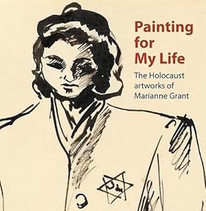 Bild des Verkufers fr Painting for My Life: The Holocaust artworks of Marianne Grant (Paperback) zum Verkauf von Grand Eagle Retail