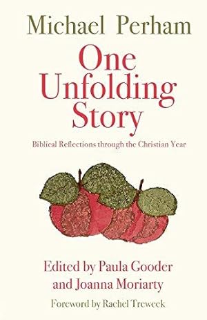 Immagine del venditore per One Unfolding Story: Biblical reflections through the Christian Year venduto da WeBuyBooks