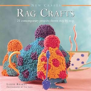Seller image for Rag Crafts : 25 contemporary projects shown step by step for sale by GreatBookPrices
