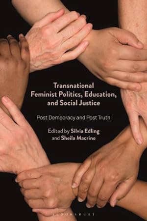 Seller image for Transnational Feminist Politics, Education, and Social Justice : Post Democracy and Post Truth for sale by GreatBookPrices