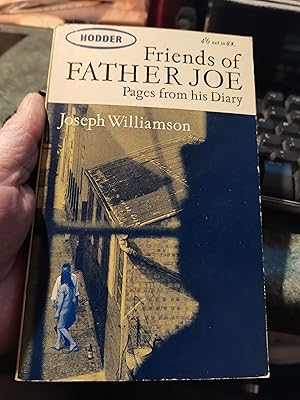 Seller image for Friends Of Father Joe. Pages From His Diary for sale by SGOIS