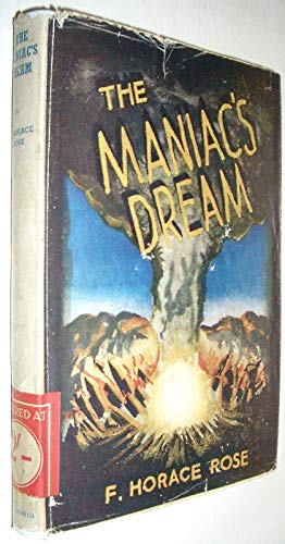 Seller image for The Maniac'S Dream. A Novel Of The Atomic Bomb. for sale by WeBuyBooks