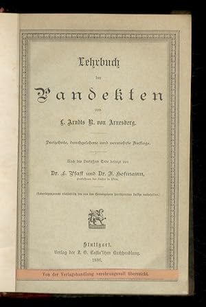 Lehrbuch der Pandekten. Dreizehnte Auflage. Nach des Verfassers Tode besorgt von L. Pfaff und F. ...