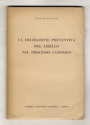 Bild des Verkufers fr La delibazione preventiva del libello nel processo canonico. zum Verkauf von Libreria Oreste Gozzini snc