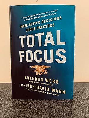 Image du vendeur pour Total Focus: Make Better Decisions Under Pressure [FIRST EDITION, FIRST PRINTING] mis en vente par Vero Beach Books