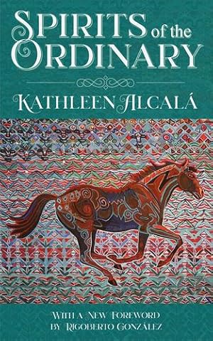 Seller image for Spirits of the Ordinary: A Tale of Casas Grandes by Alcal¡, Kathleen [Paperback ] for sale by booksXpress