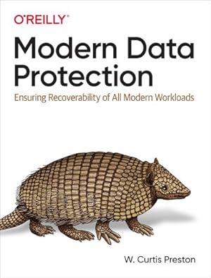 Seller image for Modern Data Protection: Ensuring Recoverability of All Modern Workloads by Preston, W. Curtis [Paperback ] for sale by booksXpress