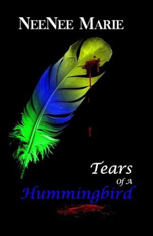 Seller image for Tears of A Hummingbird by Marie, Neenee [Hardcover ] for sale by booksXpress