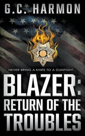 Seller image for Blazer: Return of the Troubles: A Cop Thriller by Harmon, G C [Paperback ] for sale by booksXpress