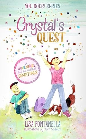 Bild des Verkufers fr Crystal's Quest: An Adventure into the World of Gemstones (You Rock!) by Fontanella, Lisa [Paperback ] zum Verkauf von booksXpress