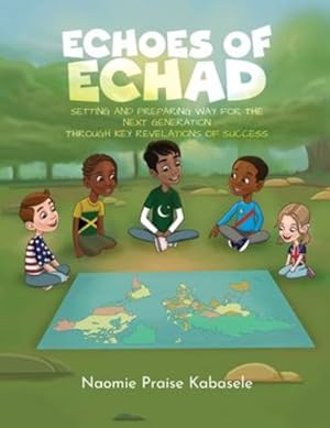 Seller image for Echoes of Echad: Setting And Preparing Way For The Next Generation Through Key Revelations Of Success [Soft Cover ] for sale by booksXpress