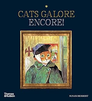 Image du vendeur pour Cats Galore Encore: A New Compendium of Cultured Cats by Herbert, Susan [Hardcover ] mis en vente par booksXpress