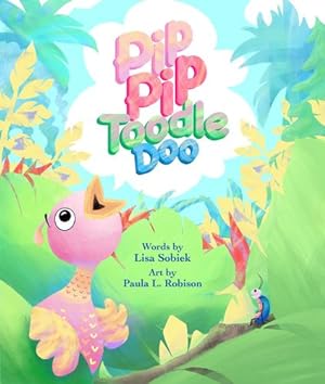Seller image for Pip Pip Toodle Doo by Sobiek, Lisa [Hardcover ] for sale by booksXpress
