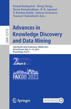 Seller image for Advances in Knowledge Discovery and Data Mining: 25th Pacific-Asia Conference, PAKDD 2021, Virtual Event, May 11â  14, 2021, Proceedings, Part II (Lecture Notes in Computer Science) [Paperback ] for sale by booksXpress