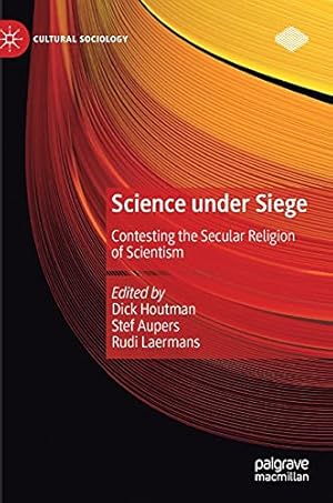 Immagine del venditore per Science under Siege: Contesting the Secular Religion of Scientism (Cultural Sociology) [Hardcover ] venduto da booksXpress