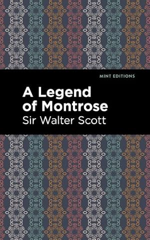 Seller image for A Legend of Montrose (Mint Editions) by Scott, Sir Walter [Paperback ] for sale by booksXpress