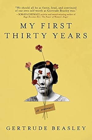 Seller image for My First Thirty Years: A Banned Memoir (Feminist Nonfiction Gift for Women) by Beasley, Gertrude [Paperback ] for sale by booksXpress