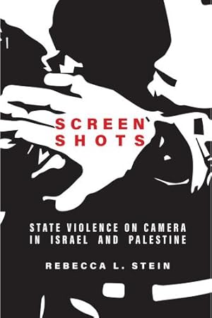 Immagine del venditore per Screen Shots: State Violence on Camera in Israel and Palestine (Stanford Studies in Middle Eastern and Islamic Societies and Cultures) by Stein, Rebecca L. [Paperback ] venduto da booksXpress