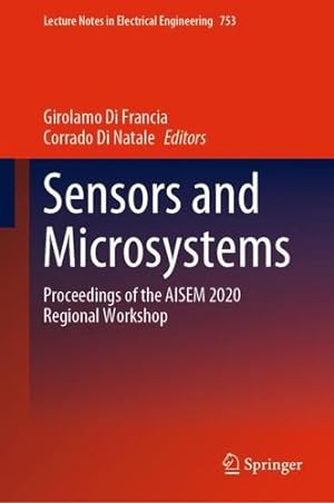 Seller image for Sensors and Microsystems: Proceedings of the AISEM 2020 Regional Workshop (Lecture Notes in Electrical Engineering, 753) [Hardcover ] for sale by booksXpress
