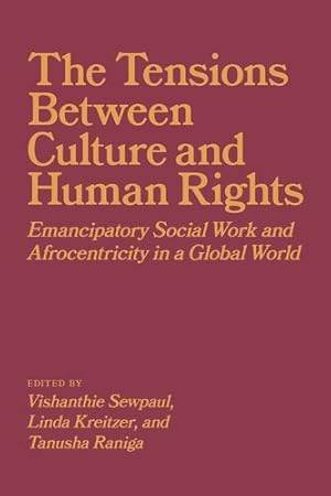 Bild des Verkufers fr The Tension Between Culture and Human Rights: Emancipatory Social Work and Afrocentricity in a Global World [Paperback ] zum Verkauf von booksXpress
