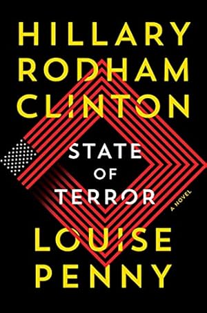 Seller image for State of Terror: A Novel by Penny, Louise, Clinton, Hillary Rodham [Hardcover ] for sale by booksXpress
