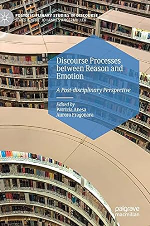 Seller image for Discourse Processes between Reason and Emotion: A Post-disciplinary Perspective (Postdisciplinary Studies in Discourse) [Hardcover ] for sale by booksXpress