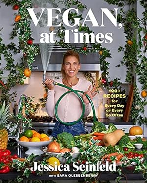 Seller image for Vegan, at Times: 120+ Recipes for Every Day or Every So Often by Seinfeld, Jessica [Hardcover ] for sale by booksXpress