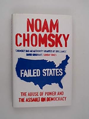 Immagine del venditore per Failed States: The Abuse of Power and the Assault on Democracy venduto da WeBuyBooks