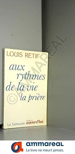 Seller image for Aux rythmes de la vie, la prire for sale by Ammareal