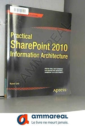Bild des Verkufers fr Practical SharePoint 2010 Information Architecture zum Verkauf von Ammareal