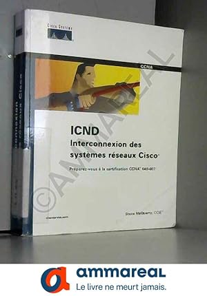 Bild des Verkufers fr ICND Interconnexion de systmes rseaux CISCO zum Verkauf von Ammareal