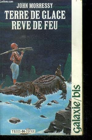 Image du vendeur pour Galaxie bis - terre de glace reve de feu par john morressy mis en vente par Le-Livre