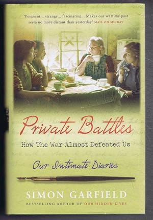 Seller image for Private Battles, How the War Almost Defeated Us, Our Intimate Diaries for sale by Bailgate Books Ltd