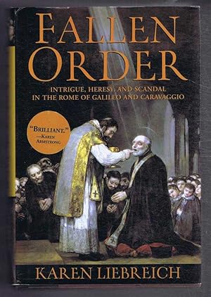 Fallen Order, Intrigue, Heresy, and Scandal in the Rome of Galileo and Caravaggio