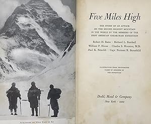 Immagine del venditore per Five Miles High: The Story of an Attack on the Second Highest Mountain in the World by the Members of the First American Karakoram Expedition; Illustrations from photographs taken by members of the expedition venduto da Bartleby's Books, ABAA