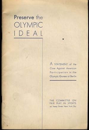 Preserve the Olympic Ideal American Participation Olympic Games in Berlin