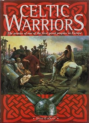 Seller image for Celtic Warriors: The Armies of One of the First Great Peoples in Europe for sale by Cider Creek Books