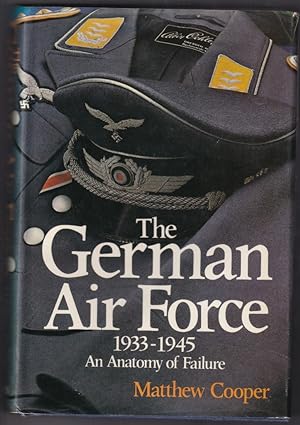 Seller image for The Greman Air Force 1933 - 1945; An anatomy of failure for sale by Broadwater Books