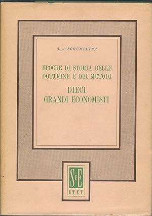 Imagen del vendedor de EPOCHE DI STORIA DELLE DOTTRINE E DEI METODI - DIECI GRANDI ECONOMISTI COLLANA SOCIOLOGI ED ECONOMISTI - 12 - a la venta por Libreria Rita Vittadello