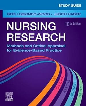 Seller image for Study Guide for Nursing Research: Methods and Critical Appraisal for Evidence-Based Practice by LoBiondo-Wood PhD RN FAAN, Geri, Haber PhD RN FAAN, Judith, Berry, Carey [Paperback ] for sale by booksXpress